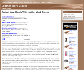 leatherworkgloves.org: Leather Work Gloves- Stanley, Dewalt, Carhartt, Westchester
Leather work gloves are essential whether you work in construction, with cattle and horses or outdoor duties. Stanley, Dewalt, Westchester and Carhartt are some of the top brands in this industry.