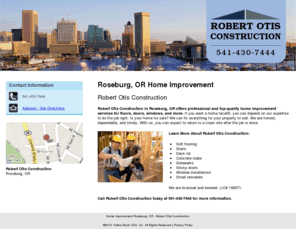 robertotisconstruction.com: Home Improvement Roseburg, OR - Robert Otis Construction
Robert Otis Construction in Roseburg, OR offers professional and top-quality home improvement services for floors, doors, windows, and more. Call 541-430-7444.