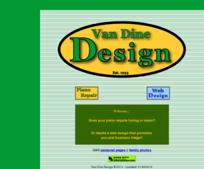 vandinedesign.com: Van Dine Design - Rhode Island Piano Tuning, Repair & Web Design
Piano tuning and repair for all of Rhode Island and
South Eastern Massachusetts