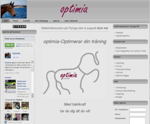 optimia.se: Hem
optimia-ett företag som optimerar din träning 
team hästkraft-för formtoppning-garanterad effekt