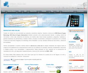 studiomediaweb.com: Studio Media Web - Marketing y publicidad online
Studio Media Web es una agencia global de marketing y publicidad online especializada en servicios de marketing en buscadores.