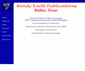 windyknollpublications.com: The Home Pages of Windy Knoll Publications, Dallas
Windy Knoll Publications, Dallas, TX, USA. Publishers of biographical history, 
and science. 
