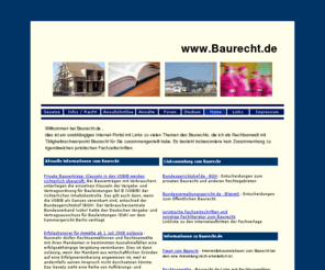 baurecht.de: Baurecht
Informationen zum Baurecht - Tipps und Tricks sowie Forum zum privaten und öffentlichen Baurecht sowie Gerichtsentscheidungen und Gesetze.