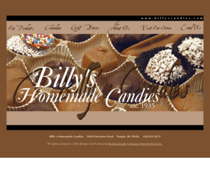 billyscandies.com: Billy's Candies - Home Page
Billy’s Candies creates extraordinary chocolates using only the freshest ingredients including Butter, Cream, Sugar, and the finest Chocolate available with no added preservatives. 