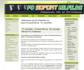 pcsoforthilfe.de: Willkommen auf der Startseite von www.PCsofortHilfe.de - PC soforthilfe
PC SofortHilfe ! - Ihr persönlicher Ansprechpartner und sofortige Hilfe bei technische Fragen und Lösungen bei PC Problemen
