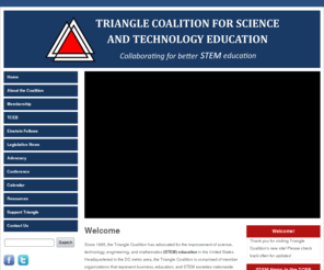 trianglecoalition.org: STEM Education | Triangle Coalition - advocates for STEM education services.
STEM Education information provider. The Triangle Coalition is a Washington D.C.based nonprofit organization comprised of more than 100 member organizations with representation from three key stake holders: business, education, and scientific and engineering societies.