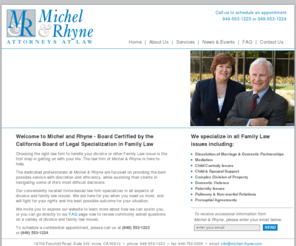 orangecountydivorcelawyer.com: Orange County Divorce Lawyers | Michel and Rhyne - Irvine / Newport Beach
The law firm of Michel & Rhyne is dedicated to achieving your specific Family Law requirements with care, concern, and efficiency. Our Orange County, California, law firm specializes in divorce cases. We provide the finest in divorce and family law counsel.