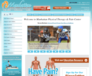 manhattanptandpain.com: Manhattan Physical Therapy & Pain Center
Orthopedic and sports physical therapy are the specialties of our practice. We offer a combination of physical therapy modalities, a hands on , one on one treatment which consists of one physical therapist to patient ratio scheduled every half hour to 45 min. A full range of state of the art functional exercise equipment. We work with a wide range of surgical, musculoskeletal and neuromuscular conditions.