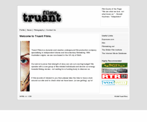 truantfilms.com: Truant Films: Welcome to the home of dynamic independent filmmaking
Truant Films is a dynamic film production company specialising in independent drama and documentary filmmaking.