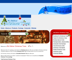 wedeliverchristmastrees.com: christmas trees, lights, stands, wreaths, decorations, delivered
we deliver christmas trees is an online store supplying a wide range of christmas decorations, fairy lights, snowmen, christmas trees and wreaths delivered to your door
