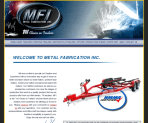 mfitrailers.com: Metal Fabrication Inc. | Your 1st Choice in Trailers | Boat Trailers | Pontoon Boat Trailers, Motorcycle Trailers
MFI - Metal Fabrication Inc. is the 