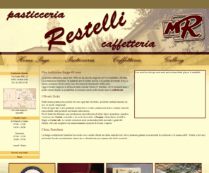 pasticceriarestelli.com: Pasticceria Restelli - Bollate (MI)
Pasticceria Restelli Via Leone XIII, 12 20021 Bollate (MI) Tel. 02 350 33 18