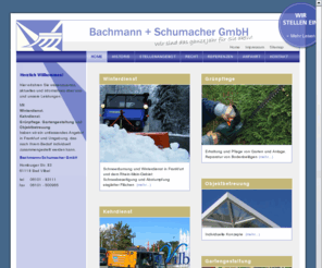 schneeraeumung.net: Bachmann Schumacher GmbH
umfassender Service aus einer Hand. Alles zum Thema Winterdienst, Straßenreinigung, Grünpflege, Gartengestaltung und Objektbetreuung