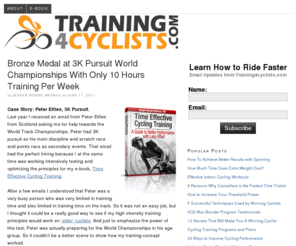 training4cyclists.com: Training4cyclists.com – Achieve Better Results with Less Training
Cycling training tips for beginners and experienced cyclists. Start using solid training principles now.