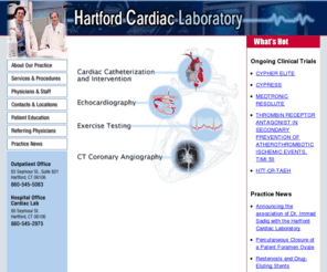 cardiaclab.com: Hartford Cardiac Laboratory
Located in Hartford Hospital (Hartford CT) has an excellent team of cardiologists who perform procedures in the Cardiac Catheterization Laboratory, Exercise/Nuclear Stress Testing Laboratory, and the Echocardiographic Laboratory. Providing emergency and intervention testing and procedures for cardiac diseases.