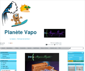 planetevapo.com: Bienvenue sur Planète Vapo - Distributeur Officiel de la Magic Flight Launch Box en France - Planète Vapo
PlanèteVapo est un site de vente en ligne de vaporisateurs destinés à l'aromathérapie