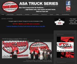 asatruckseries.com: ASA Truck Series HOME PAGE
Information on this Sportsman truck racing series includes driver profiles and race results.