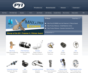 pyiinc.com: PYI Inc. Max-Prop PSS Shaft Seal Seaview Radar Mounts R&D
offers Max-Prop Propellers, PSS Shaft Seals, Scanstrut Radar Mounts, Spokes Wear, RD Drivetrain Flexible Couplings and Whitlock Steering Systems.