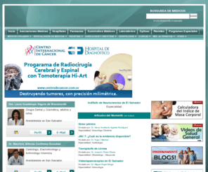 repujadomanual.com: Medicos de El Salvador: doctores, asociaciones, hospitales, clinicas y servicios de salud en El Salvador.
Directorio Médico, hospitales y clínicas en El Salvador, Videos de cirugías, artíticulos médicos, diccionario y enciclopedia de términos médicos.