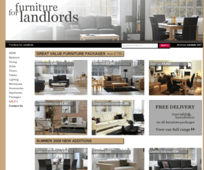 furnitureforlandlords.com: Furniture for Landlords
Furnish My Property is one of the leading UK furniture retailers with products range from to let furniture to furniture packages, basic essentials to the most iconic modern designs, from next day furniture,  offers free Delivery in London, Edinburgh and Glasgow. We deliver, assemble and install tomorrowat no extra cost. 
