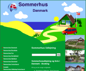 sommerhus-danmark.dk: Sommerhus Udlejning - Ferie Danmark
Book dit sommerhus i Danmark her - Vælg mellem sommerhuse over alt i Danmark!