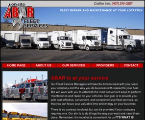 abaronsite.com: Abar On Site Fleet Services
vehicle fleet maintenance - Abar On Site Fleet Services - We service your fleet vehicles on site in the orlando area which saves you valuable time and money on your fleet maintenance and repairs