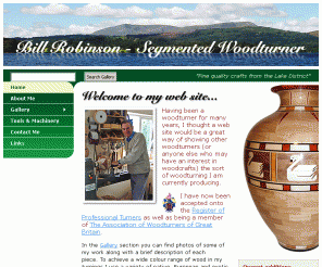 segmentedwoodturner.co.uk: Bill Robinson - Segmented Woodturner
Welcome to the home page of Bill Robinson - Segmented Woodturner.