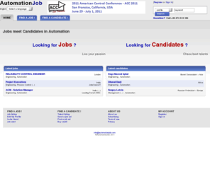 controljob.com: Automation Jobs - Automation, Industrial IT, Robotics and Process Control Jobs
Find jobs and specialits in factory automation, process control, and instrumentation industry requiring experience with plc, hmi, scada, dcs, motion control, robotics, process control, vision systems, MES. Jobs for engineers, designers, programmers, technicians, field service, application support, product support, system integration, sales, and marketing.