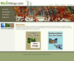 ecotidings.com: EcoTidings.com
Custom Ecological Greeting cards utilizing wind power and 100% PCW recycled papers