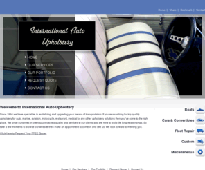 intauva.com: International Auto Upholstery
International Auto Upholstery - top quality upholstery for auto, marine, aviation, motorcycle, restaurant, medical or any other upholstery solutions.