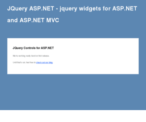 jquery-asp.net: JQuery ASP.NET - jquery widgets for ASP.NET and ASP.NET MVC
JQuery ASP.NET - jquery widgets for ASP.NET and ASP.NET MVC 