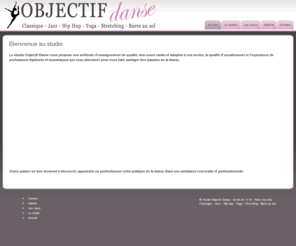 objectif-danse.com: Bienvenue au studio | Objectif Danse
Le studio Objectif Danse à Porto-vecchio vous propose des cours de danse Classique, jazz, moderne, yoga et stretching et des stages de danse professionel dans le cadre de son studio de danse encadré par des professeurs diplomés