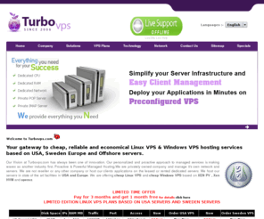 turbovps.com: Cheap VPS,Linux VPS, Cheap Windows VPS, Xen VPS, Unmetered VPS, Openvpn vps, vpn vps, Offshore VPS, USA VPS, Europe VPS
VPS provider, Cheap VPS hosting, Linux vps, windows vps, xen vps, hyper v vps, vmware vps, vm, virtual machine, Offshore vps, USA VPS, Europe VPS, No IP limit