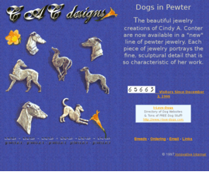 cacdesigns.com: C.A.C. Designs - Original Dog and Horse Pewter Jewelry designed and crafted by
Cindy Conter
Beautiful pewter jewelry of many breeds of dogs and horses including sighthounds and others designed and crafted by Cindy A. Conter. Custom work also avaialable.