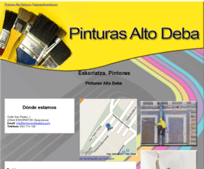 pinturasaltodeba.com: Pintores. Eskoriatza. Pinturas Alto Deba
Estamos especializados en pinturas industriales y decorativas. Realizamos tratamientos y limpiezas de fachadas. Llame al tlf. 943 714 182.