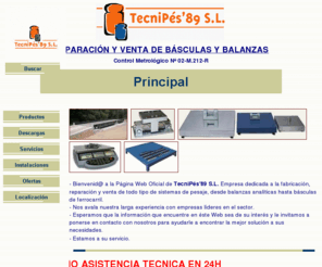 tecnipes.com: Básculas TecniPés - Reparación y venta de Basculas y Balanzas
Empresa dedicada al pesaje industrial. Reparacion y venta de basculas. Reparacion de bascula. Dinamometros.