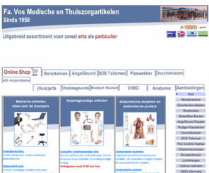 vosmedisch.nl: Medische Artikelen
Fa.A.Vos&Zns uw leverancier voor medische-verpleeg & revalidatie artikelen.Ook verhuur en verkoop van borstkolven dus borstvoeding en werken..dat kan