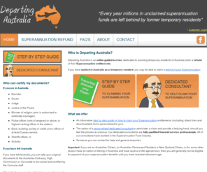 departingaustralia.com: Departing Australia - Superannuation Refunds
Superannuation Refunds for people who have worked in Australia temporarily. A step by step guide to claiming your super or let one of qualified dedicated superannuation consultants assist you.