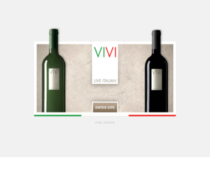 viviwine.com: Italian wine | Zinfandel wine | Primitivo | Falanghina
In Italian, VIVI means -TO LIVE-. We have chosen this name for our Falanghina and Primitivo wines as a reflection of our belief that the Italian lifestyle is synonymous with the art of living well. In fact, the core philosophy behind our wine is that pure and simple enjoyment of every unique moment is the essence of living well. And our commitment to that philosophy is evident in everything we do.