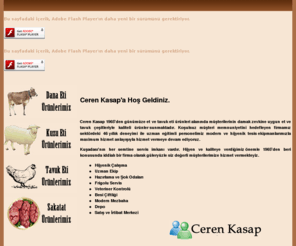 cerenkasap.com: Kuşadası Ceren Kasap Et Ve Tavuk Ürünleri Resmi Web Sitesi
Kuşadası Ceren Kasap Et Ve Tavuk Ürünleri Mehmet Özmoral Telefon : 0 256 614 1039 & Gsm      : 0 537 461 7319 e-mail : info@cerenkasap.com