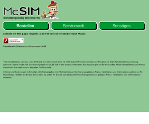 mcsimdata.de: McSIM - Schottengünstig Telefonieren
McSIM - schottengünstig für 8 Cent/Min mobiltelefonieren und schottengünstig mobil surfen