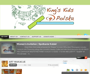 kingskidspl.com: About Us 
What is King’s Kids International and who is King’s Kids Polska? King’s Kids International “King’s Kids International began in 1976 in Hawaii under the leadership of Dale and Carol Kauffman. Since then, hundreds of teams have ministered throughout Asia, the Pacific, the Americas, Western and Eastern Europe, Africa and the Middle East. King’s Kids teams have