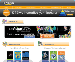 mathforindiana.com: Welcome to Pearson Indiana Math
Pearson K-12 Math programs: Math For Indiana, Different By Design, K-12 Mathematics, Pearson EnvisionMath, Prentice Hall Math, PH Math, Math For Indiana, Indiana Math, Pearson and Indiana, Pearson Training