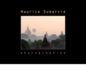 maurice-subervie.com: Maurice Subervie
Site officiel de Maurice Subervie, photographe professionnel