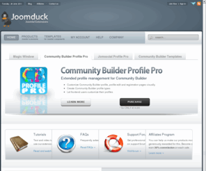 joomduck.com: Joomduck - Extensions for Joomla!, Community Builder, JomSocial
Joomduck - Joomla! extensions development team. Introducing Community Builder Profile Pro,  JomSocial Profile Pro, PayPal Payment and Download Manager extensions, Community Builder Templates. Providing support for users of our extensions.