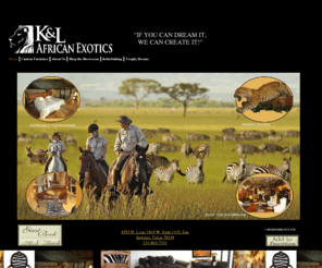 klafricanexotics.com: index
Find the finest custom made furniture, imported goods, mounts to decorate your home or design the perfect hunting trip or luxury safari vacation.