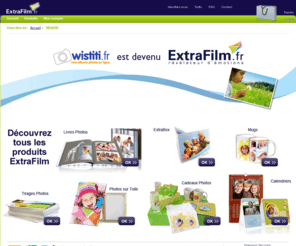 wistiti.fr: Développement photos - Extrafim : développement photos numériques en ligne
Développement photos avec Extrafilm qui propose des conseils photos, le tirage photo numérique et des cartes de voeux personnalisées.