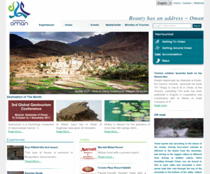 trip2oman.com: Beauty has an address ~ Oman
Oman tourism is the official website by Ministry of tourism sultanate of Oman - oman is an evolving journey if you are a adventure seeker, nature lover or interested in heritage and culture, don't miss the amazing Dohfar Monsoon and Salalah Khareef Festival