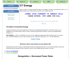 ct-energy.net: CT Energy | Energy CT | Energy in CT | Connecticut Energy | CT utility | CT power | CT electricity | CT electric
CT Energy has the lowest KW rates in New England for Energy in CT with The State of Connecticut energy in CT. Save money with CT Energy and lower your energy CT bill today with energy in connecticut including CT utility with CT power to also have CT electricity in connecticut with CT electric.