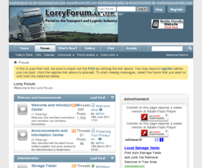 lorryforum.co.uk: Lorry Forum
This is a Lorry driver discussion forum, Trucking Forum, Truckstop UK - Your UK Information Center to the Trucking Industry, forum, live chat, entertainment all for the HGV driver,